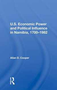 U.S. Economic Power And Political Influence In Namibia, 1700-1982