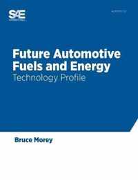 Future Automotive Fuels and Energy