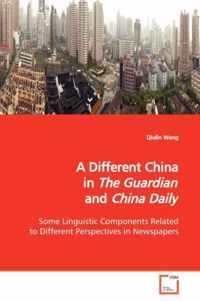 A Different China in The Guardian and China Daily