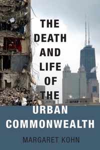 The Death and Life of the Urban Commonwealth