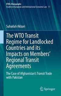 The WTO Transit Regime for Landlocked Countries and its Impacts on Members' Regional Transit Agreements