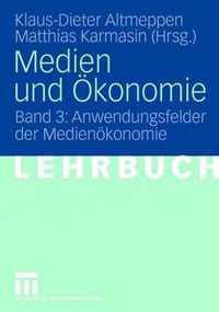 Medien Und konomie: Band 3: Anwendungsfelder Der Medienkonomie