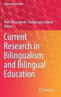 Current Research in Bilingualism and Bilingual Education