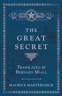 The Great Secret - Translated by Bernard Miall