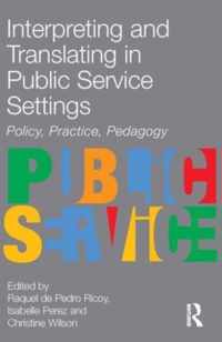 Interpreting and Translating in Public Service Settings