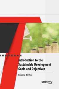 Introduction to the Sustainable Development Goals and Objectives