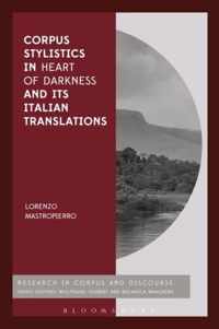 Corpus Stylistics in Heart of Darkness and Its Italian Translations