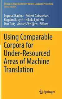 Using Comparable Corpora for Under Resourced Areas of Machine Translation