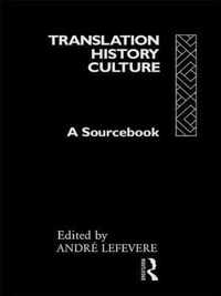 Translation/History/Culture: A Sourcebook