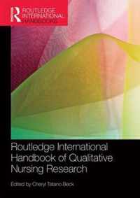 Routledge International Handbook of Qualitative Nursing Research