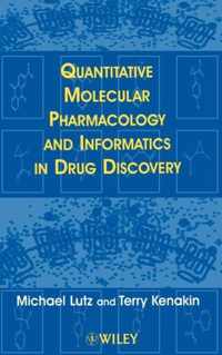 Quantitative Molecular Pharmacology And Informatics In Drug Discovery