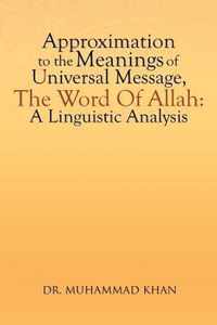 Approximation to the Meanings of Universal Message, the Word of Allah