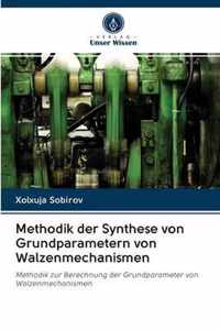 Methodik der Synthese von Grundparametern von Walzenmechanismen