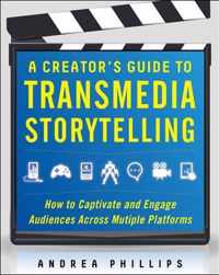 A Creator's Guide to Transmedia Storytelling