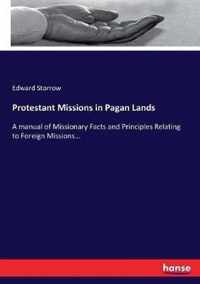 Protestant Missions in Pagan Lands