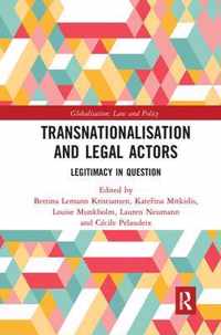 Transnationalisation and Legal Actors: Legitimacy in Question