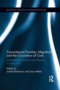 Transnational Families, Migration and the Circulation of Care