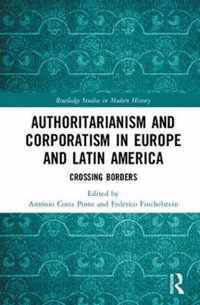 Authoritarianism and Corporatism in Europe and Latin America