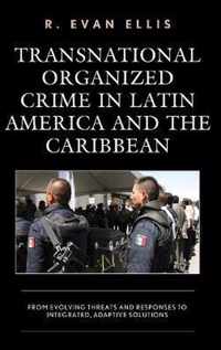 Transnational Organized Crime in Latin America and the Caribbean