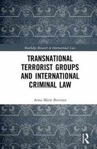 Transnational Terrorist Groups and International Criminal Law