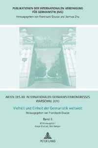 Akten des XII. Internationalen Germanistenkongresses Warschau 2010. Vielheit und Einheit der Germanistik weltweit