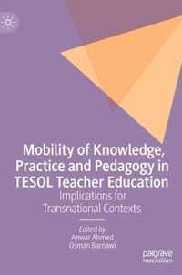 Mobility of Knowledge, Practice and Pedagogy in TESOL Teacher Education