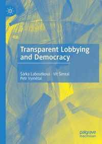 Transparent Lobbying and Democracy