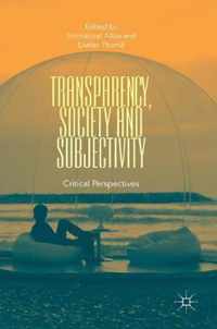 Transparency, Society and Subjectivity