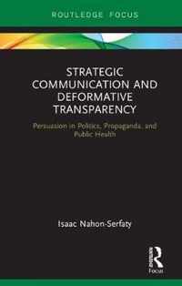 Strategic Communication and Deformative Transparency