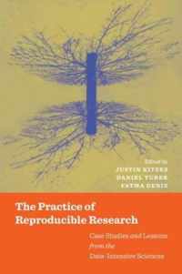 The Practice of Reproducible Research