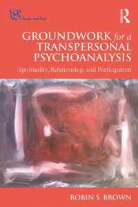 Groundwork for a Transpersonal Psychoanalysis