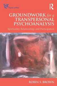 Groundwork for a Transpersonal Psychoanalysis