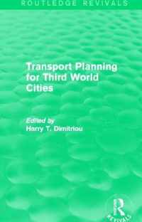 Transport Planning for Third World Cities (Routledge Revivals)