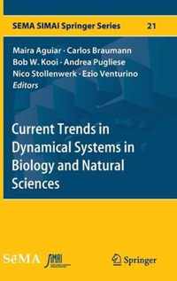 Current Trends in Dynamical Systems in Biology and Natural Sciences