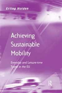 Achieving Sustainable Mobility: Everyday and Leisure-Time Travel in the Eu