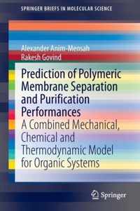 Prediction of Polymeric Membrane Separation and Purification Performances