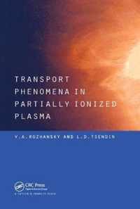 Transport Phenomena in Partially Ionized Plasma