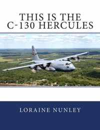 This Is the C-130 Hercules