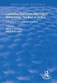 Land-use/Transport Planning in Hong Kong: The End of an Era