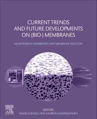 Current Trends and Future Developments on (Bio-) Membranes