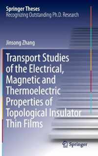 Transport Studies of the Electrical, Magnetic and Thermoelectric properties of Topological Insulator Thin Films