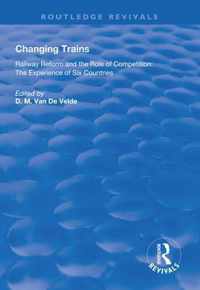 Changing Trains: Railway Reform and the Role of Competition