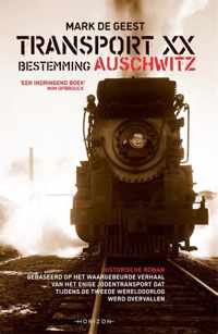 Transport XX. Bestemming Auschwitz