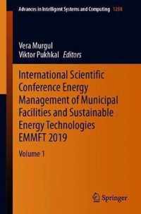 International Scientific Conference Energy Management of Municipal Facilities and Sustainable Energy Technologies EMMFT 2019