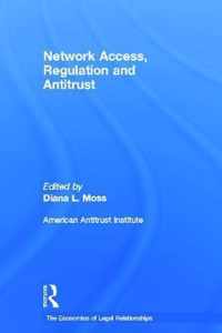 Network Access, Regulation and Antitrust