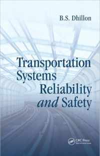 Transportation Systems Reliability and Safety