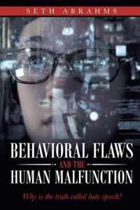 Behavioral Flaws and the Human Malfunction