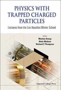 Physics With Trapped Charged Particles