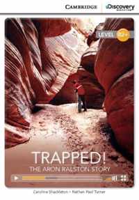 Trapped! The Aron Ralston Story High Intermediate Book with Online Access