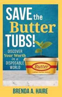 Save the Butter Tubs!